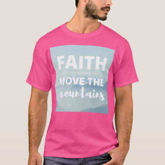 T-shirt La Foi Aussi Petite Qu'Une Graine De Moutarde Peut