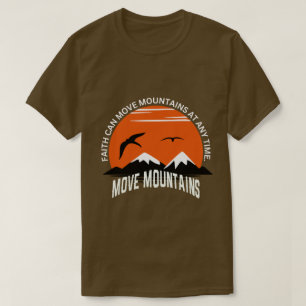 T-shirt La foi déplace des montagnes – Édition sérénité du
