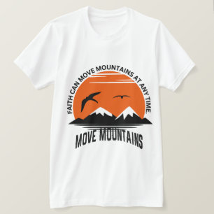 T-shirt La foi déplace des montagnes – Édition sérénité du
