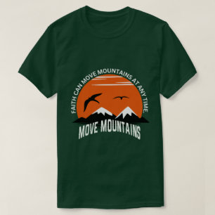 T-shirt La foi déplace des montagnes – Édition sérénité du