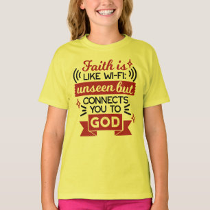 T-shirt La foi est comme le Wi-Fi : invisible mais vous co