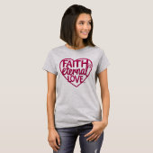 T-shirt La foi est un amour éternel (Devant entier)
