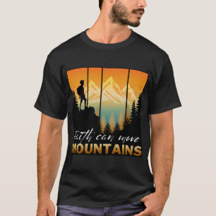 T-shirt La foi peut déplacer des montagnes