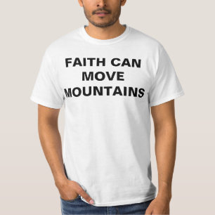 T-shirt La foi peut déplacer les montagnes