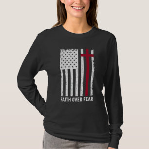 T-shirt La foi sur vos peurs Christian Cross American Usa