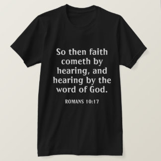 T-shirt La Foi Vient En Entendant La Bible Verse Black