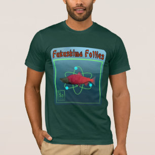 T-shirt La folie de Fukushima