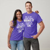 T-SHIRT LA FONCTION MAJUSCULE EST ALLUMÉE. APPORTEZ-LA ! (Unisexe)