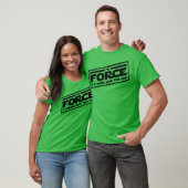 T-shirt La Force est un ami solide (Unisexe)