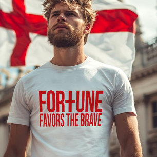 T-shirt La fortune anglaise favorise le brave slogan rouge