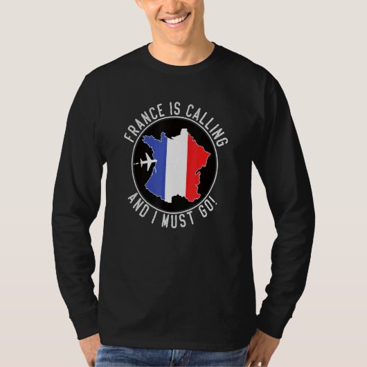 T-shirt La France Appelle Et Je Dois Aller Drapeau Françai (Devant)