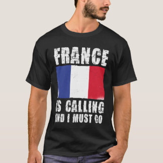 T-shirt La France appelle et je dois y aller Drapeau ami