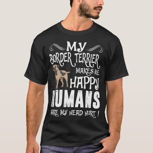 T-shirt La frontière Terrier me fait le chef d'humains (Devant)