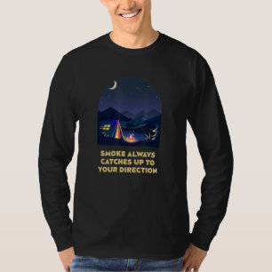 T-shirt La fumée rattrappe toujours Blague de camping Camp