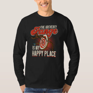 T-shirt La Gamme De Tir À L'Arc Est Mon Heureux Endroit Ti