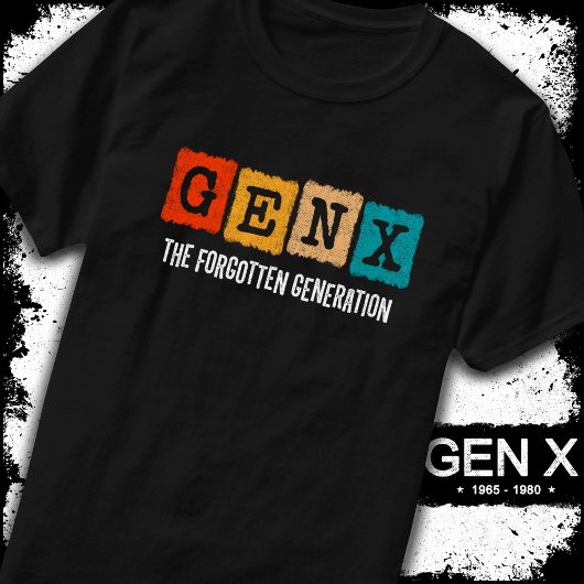 T-shirt La Génération Oubliée X Gen Xer Funny Gen X