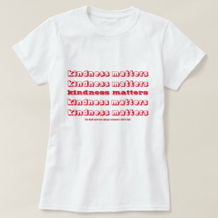 T-shirt La gentillesse, ça compte