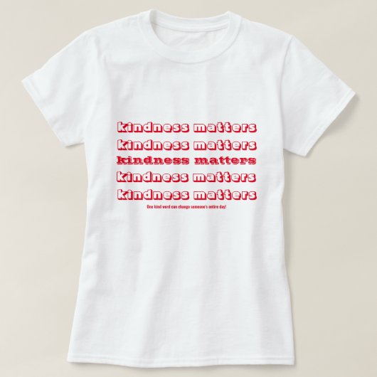 T-shirt La gentillesse, ça compte (Design devant)