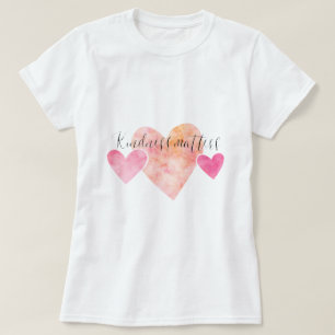 T-shirt La gentillesse importe les coeurs roses