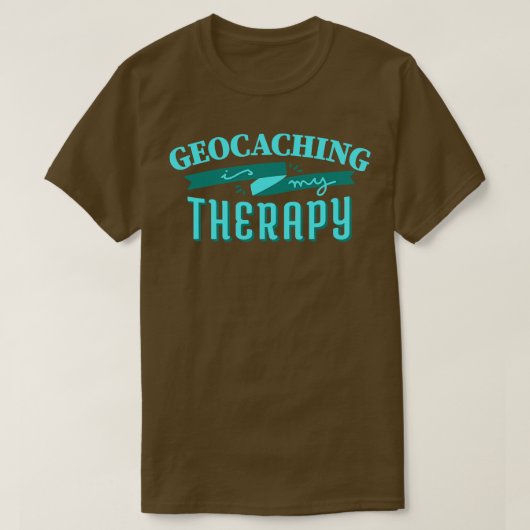 T-shirt La géocaching est ma thérapie (Design devant)