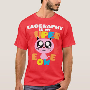 T-shirt La géographie est ma super-puissance Cute Cat Géog