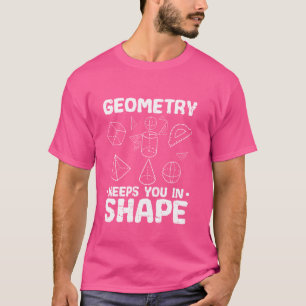 T-shirt La géométrie vous maintient dans le Geek mathémati