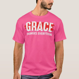T-shirt La grâce change tout Jésus chrétien Dieu foi