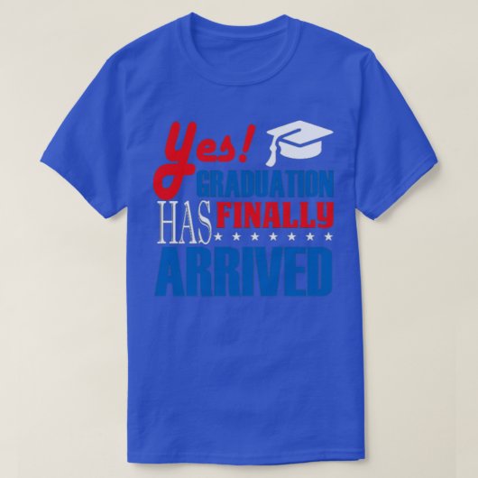 T-shirt La graduation est arrivée (Design devant)