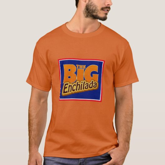 T-shirt La Grande Enchilada (Devant)
