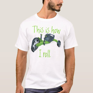 T-shirt La grande roue verte, ceci est comment je roule