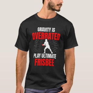 T-shirt La Gravité Est Surfait Jouer Ultimate Frisbee Spor