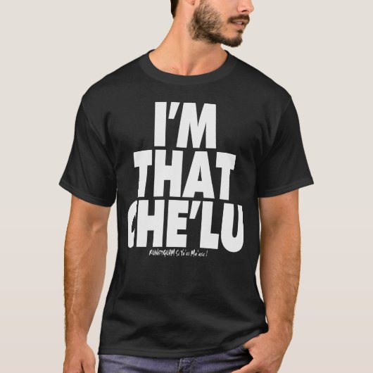 T-shirt La GUAM COURENT 671 que je suis ce Che'lu grand (Devant)