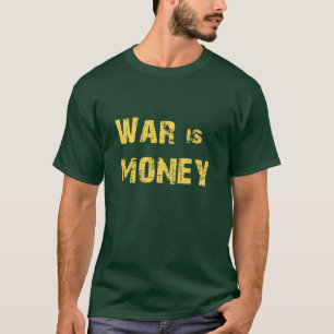 T-shirt La guerre est de l'argent