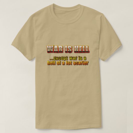 T-shirt La guerre est l'enfer (Design devant)