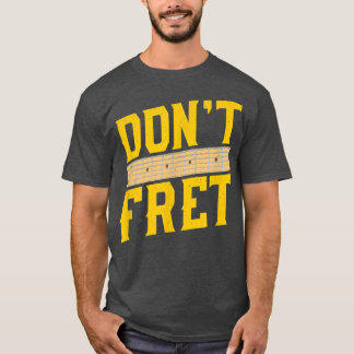 T-shirt La Guitare Drôle Ne Fret Pas La Musique Vintage