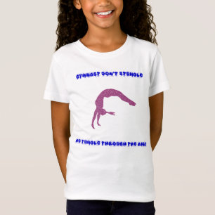T-Shirt La gymnaste ne trébuche pas, nous tombons dans l'a