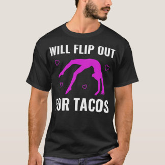 T-shirt La Gymnastique Va Se Retourner Pour Tacos Funny Ch