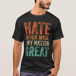 T-shirt La haine n'a jamais fait de nation une super anti-
