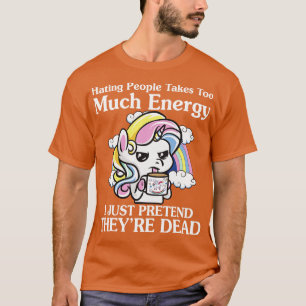 T-shirt La haine prend trop d'énergie Unicorn Funny