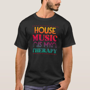 T-shirt La House Music Est Ma Thérapie Rétro House Music