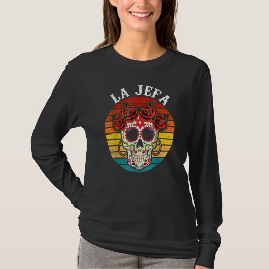 T-shirt La Jefa Sugar Skull Mexican Dia De Los Muertos Dea (Devant)