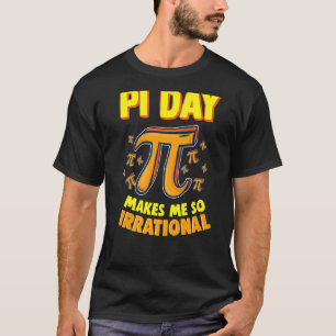 T-shirt La Journée Pi Me Rend Si Irrationnelle 3 14 Pi Sym