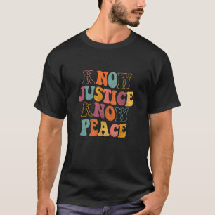T-shirt La justice connaît la paix Loi rétro sur la justic
