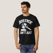 T-shirt La justice n'est pas juste – Gavel cassé Manifesta (Devant entier)