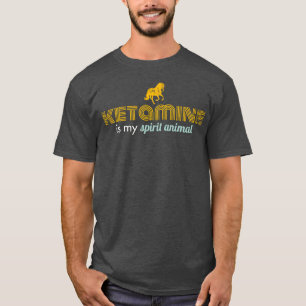 T-shirt La kétamine est mon animal spirituel amis