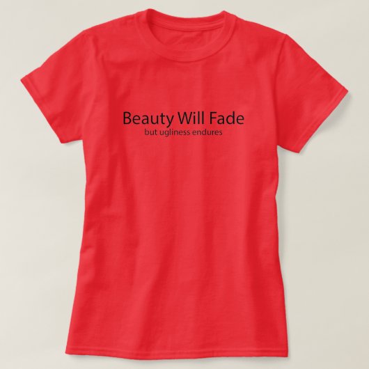 T-shirt La laideur perdure (Design devant)