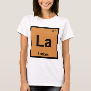 T-shirt La - Latkes Chimie Symbole du tableau périodique