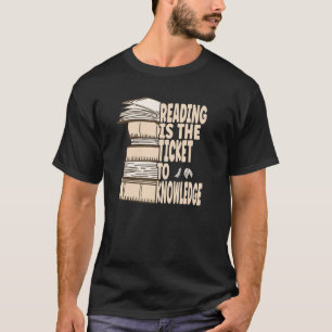 T-shirt La lecture est le ticket pour la connaissance