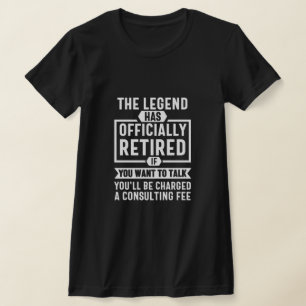 T-shirt la légende a officiellement pris sa retraite