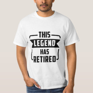 T-shirt la légende a pris sa retraite